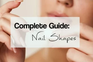 How To Find The Best Nail Shape?